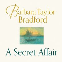 Secret Affair - Barbara Taylor Bradford - audiobook