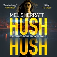 Hush Hush - Mel Sherratt - audiobook