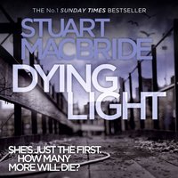 Dying Light - Stuart MacBride - audiobook