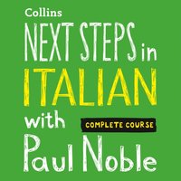 Next Steps in Italian with Paul Noble for Intermediate Learners - Complete Course - Paul Noble - audiobook