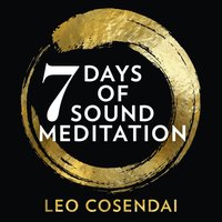 Seven Days of Sound Meditation - Leo Cosendai - audiobook