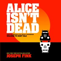 Alice Isn't Dead - Joseph Fink - audiobook