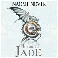 Throne of Jade - Naomi Novik - audiobook