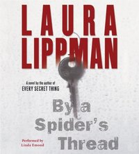 By a Spider's Thread - Laura Lippman - audiobook