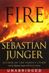 Fire - Sebastian Junger - audiobook