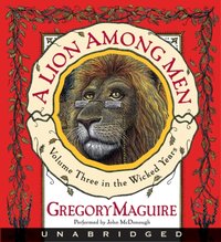 Lion Among Men - Gregory Maguire - audiobook