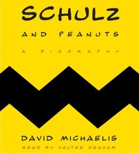 Schulz and Peanuts - David Michaelis - audiobook