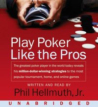 Play Poker Like The Pros - Phil Hellmuth - audiobook