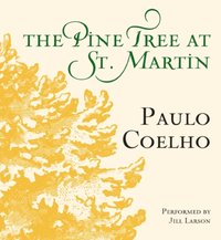 Pine Tree at St. Martin - Paulo Coelho - audiobook
