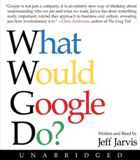 What Would Google Do? - Jeff Jarvis - audiobook