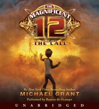 Magnificent 12: The Call - Michael Grant - audiobook
