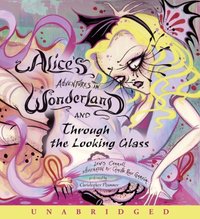 Alice's Adventures in Wonderland and Through the Looking Glass - Lewis Carroll - audiobook