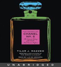 Secret of Chanel No. 5 - Tilar J. Mazzeo - audiobook