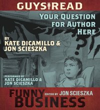 Guys Read: Your Question For Author Here - Jon Scieszka - audiobook