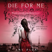 Die for Me - Amy Plum - audiobook