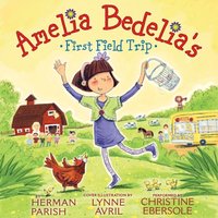 Amelia Bedelia's First Field Trip - Herman Parish - audiobook