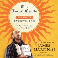 Jesuit Guide to (Almost) Everything