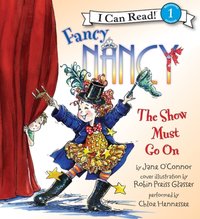 Fancy Nancy: The Show Must Go On - Jane O'Connor - audiobook