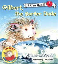 Gilbert, the Surfer Dude - Diane deGroat - audiobook