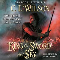 King of Sword and Sky - C. L. Wilson - audiobook