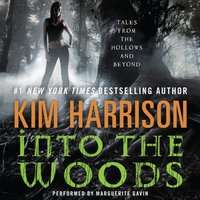 Into the Woods - Kim Harrison - audiobook