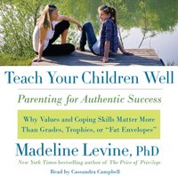 Teach Your Children Well - Madeline Levine - audiobook