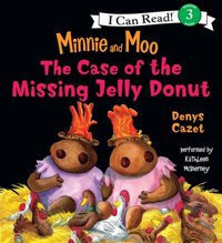 Minnie and Moo: The Case of the Missing Jelly Donut - Denys Cazet - audiobook