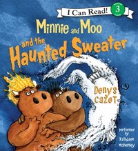 Minnie and Moo and the Haunted Sweater - Denys Cazet - audiobook