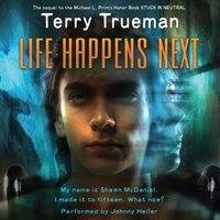 Life Happens Next - Terry Trueman - audiobook