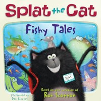 Splat the Cat: Fishy Tales - Rob Scotton - audiobook
