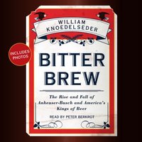 Bitter Brew - William Knoedelseder - audiobook