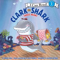 Clark the Shark Takes Heart - Bruce Hale - audiobook