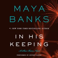 In His Keeping - Maya Banks - audiobook