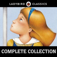 Ladybird Classics: The Complete Audio Collection - Rachel Bavidge - audiobook