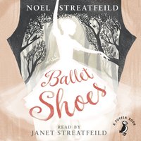 Ballet Shoes - Noel Streatfeild - audiobook