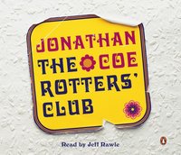 Rotters' Club - Jonathan Coe - audiobook