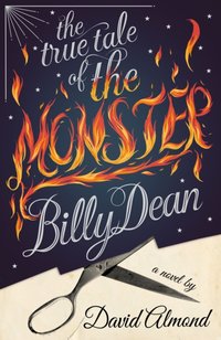 True Tale of the Monster Billy Dean - David Almond - audiobook