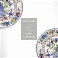 Kid Gloves - Adam Mars-Jones - audiobook
