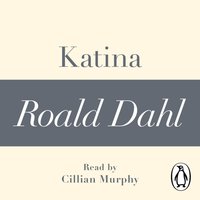 Katina (A Roald Dahl Short Story) - Roald Dahl - audiobook