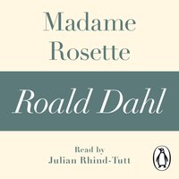 Madame Rosette (A Roald Dahl Short Story) - Roald Dahl - audiobook