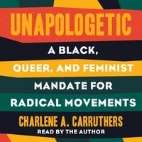 Unapologetic - Charlene Carruthers - audiobook