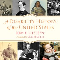 Disability History of the United States - Kim E. Nielsen - audiobook