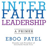 Interfaith Leadership - Eboo Patel - audiobook