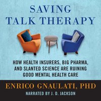 Saving Talk Therapy - Enrico Gnaulati - audiobook
