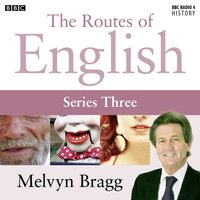 Routes Of English  Complete Series 3  Accents And Dialects - Melvyn Bragg - audiobook