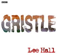 Gristle - Lee Hall - audiobook