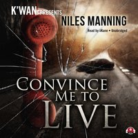 Convince Me to Live - Niles Manning - audiobook