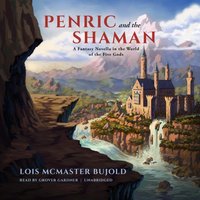 Penric and the Shaman - Lois McMaster Bujold - audiobook