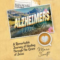From Alzheimer's with Love - Marc Swift - audiobook