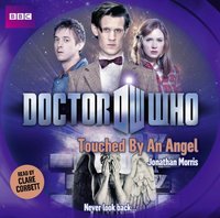 Doctor Who: Touched By An Angel - Jonathan Morris - audiobook
